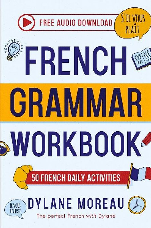 French Grammar Workbook - 50 French Grammar and Conjugation Activities for Daily Practices