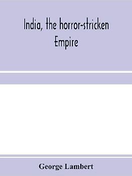 India, the horror-stricken empire