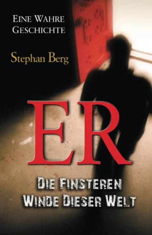 ER – DIE FINSTEREN WINDE DIESER WELT