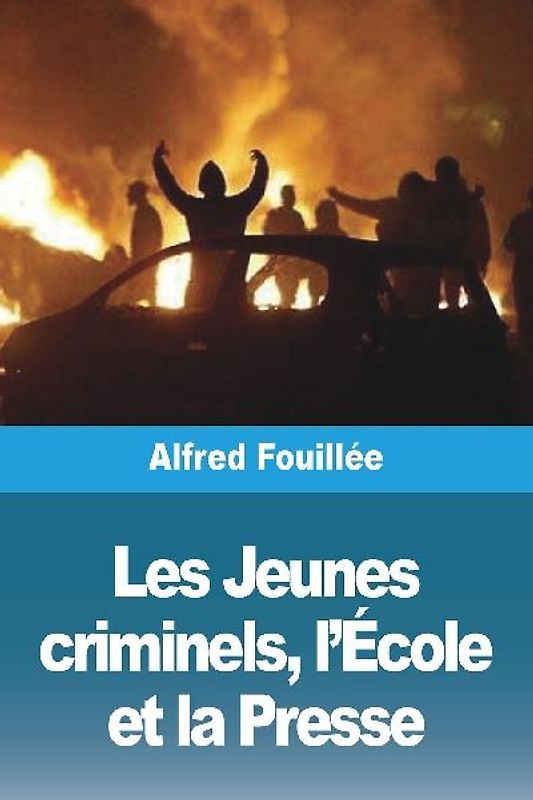 Les Jeunes criminels, l'École et la Presse