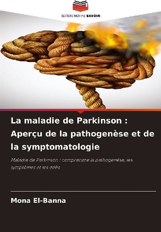 La maladie de Parkinson : Aperçu de la pathogenèse et de la symptomatologie