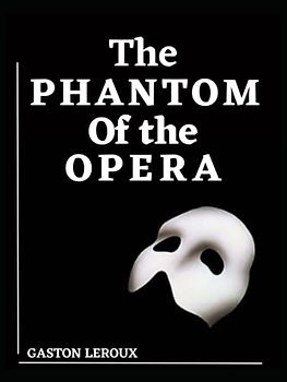 The Phantom of the Opera Original Annotated