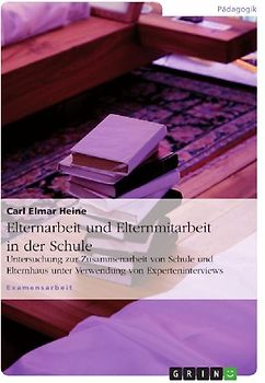 Elternarbeit und Elternmitarbeit in der Schule
