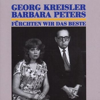 Georg Kreisler - Fürchten wir das Beste