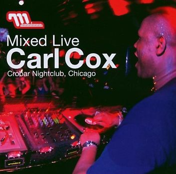 Carl Cox - Mixed Live in Crobar Nightclub