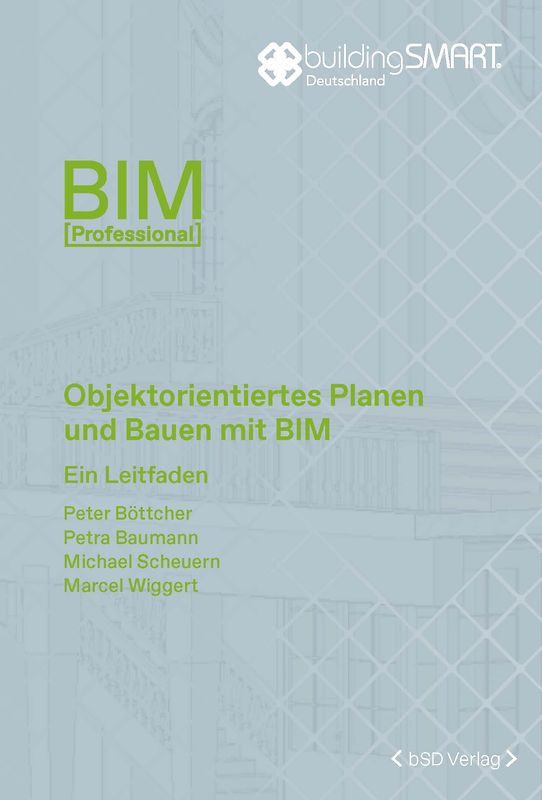Objektorientiertes Planen und Bauen mit BIM