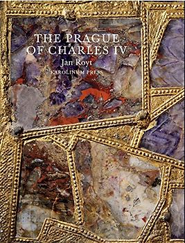 The Prague of Charles IV, 1316-1378