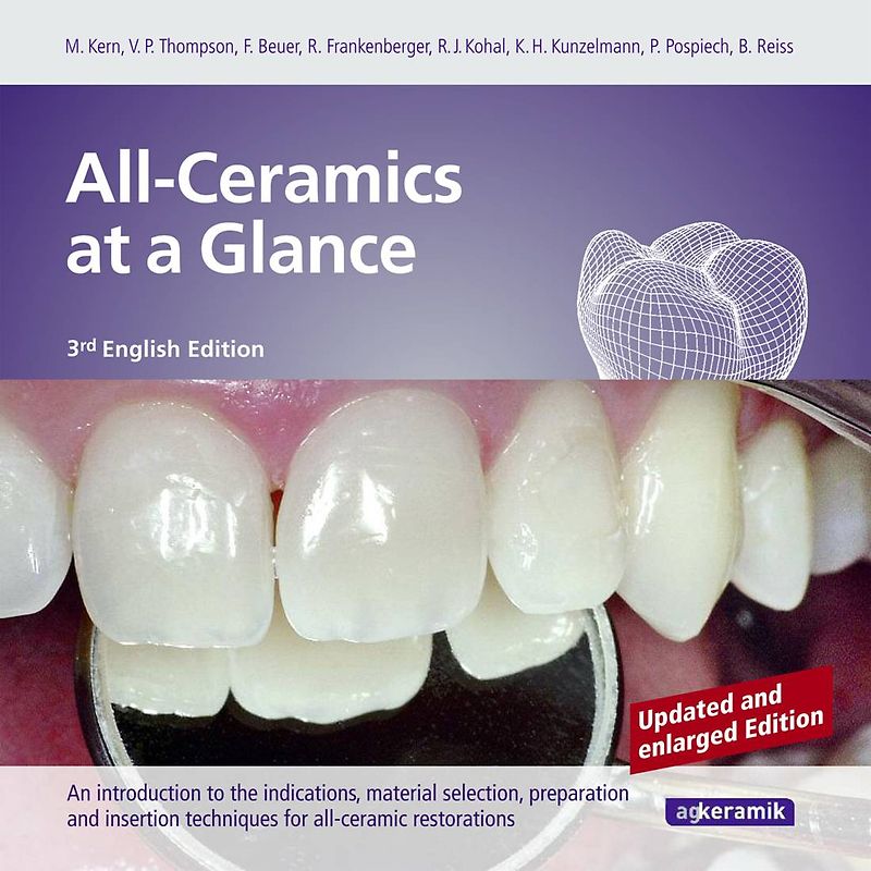 All-Ceramics at a Glance. updated enlarged 3rd English Edition