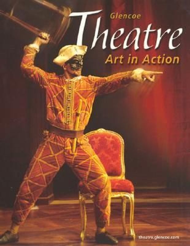 Theatre: Art in Action, Student Edition