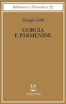 Gorgia e Parmenide. Lezioni 1965-1967