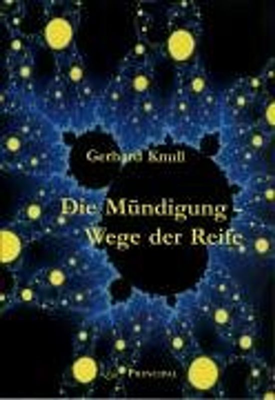 Die Mündigung - Wege der Reife