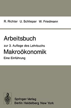 Arbeitsbuch zur 3. Auflage des Lehrbuchs Makroökonomik — Eine Einführung