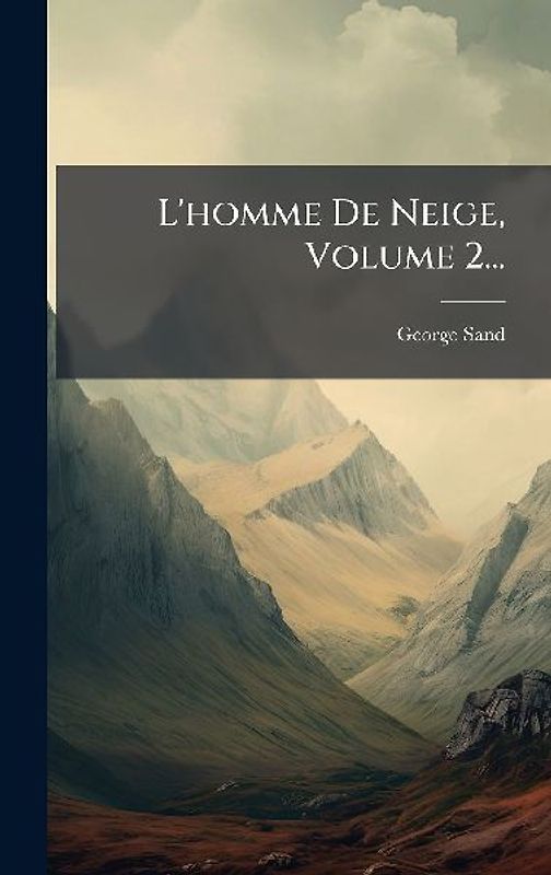 L'homme De Neige, Volume 2...