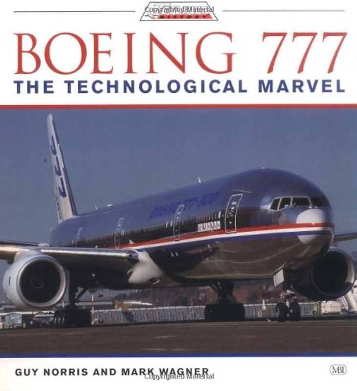 Boeing 777: The Technological Marvel (Jetliner history) - Norris, Guy