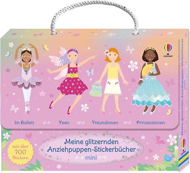 Meine glitzernden Anziehpuppen-Stickerbücher mini: Im Ballett, Feen, Freundinnen und Prinzessinnen