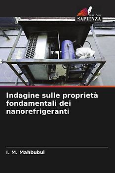 Indagine sulle proprietà fondamentali dei nanorefrigeranti