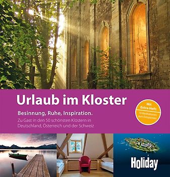 HOLIDAY Reisebuch: Urlaub im Kloster