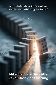 Mikrohabits – Die stille Revolution der Leistung
