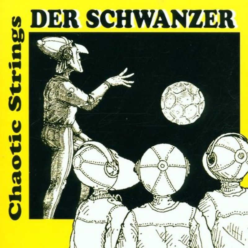 Chaotic Strings - Der Schwanzer