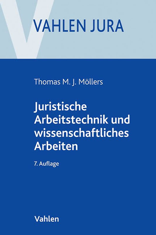 Juristische Arbeitstechnik und wissenschaftliches Arbeiten