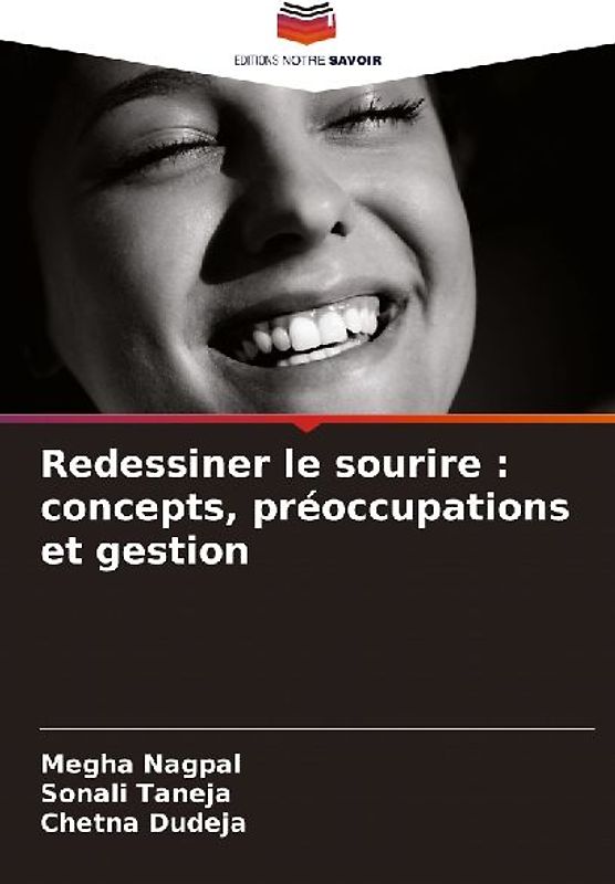 Redessiner le sourire : concepts, préoccupations et gestion