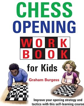 Chess Opening Workbook for Kids