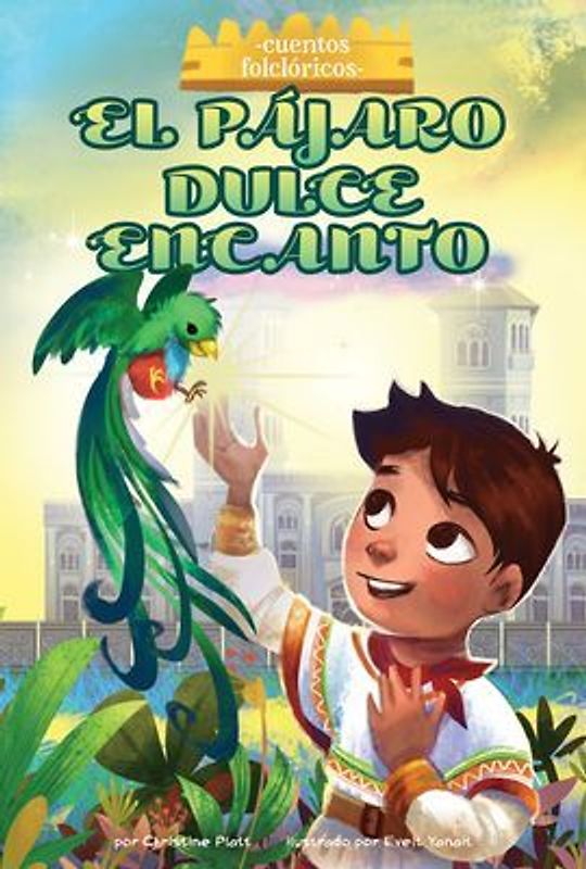 El Pajaro Dulce Encanto (the Bird Sweet Magic)
