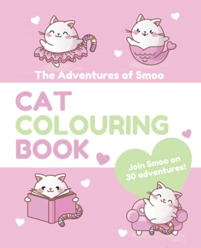 The Adventures of Smoo - Cat Colouring Book: Join Smoo on 30 adventures!