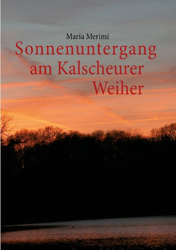 Sonnenuntergang am Kalscheurer Weiher. Denn das Gute liegt so nah.