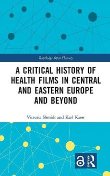 A Critical History of Health Films in Central and Eastern Europe and Beyond
