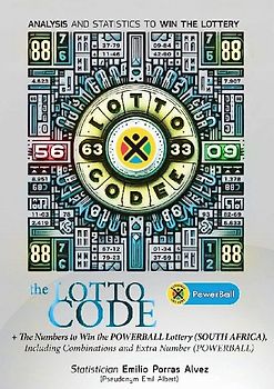 The Lotto Code, Analysis and Statistics to Win the Lottery + The Numbers to Win the POWERBALL Lottery (SOUTH AFRICA), Including Combinations and Extra Number (POWERBALL)
