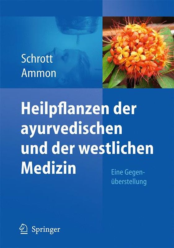 Heilpflanzen der ayurvedischen und der westlichen Medizin
