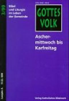 Gottes Volk, Lesejahr A 1999, 8 Hefte u. Sonderbd., H.3, Aschermittwoch bis Karfreitag