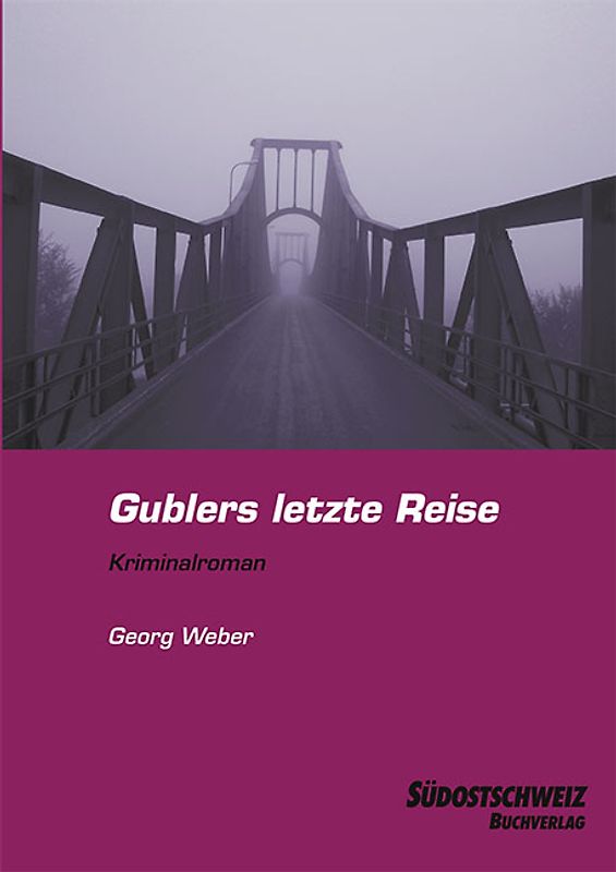 Gublers letzte Reise