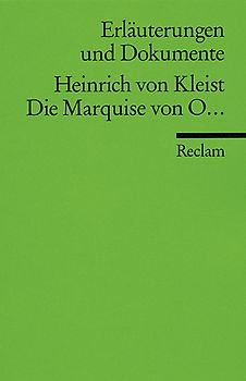 Erläuterungen und Dokumente zu Heinrich von Kleist: Die Marquise von O...