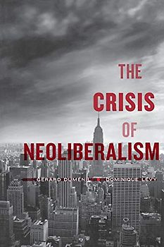 The Crisis of Neoliberalism