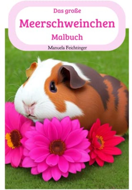 Das große Meerschweinchen Malbuch