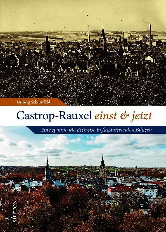 Castrop-Rauxel einst und jetzt