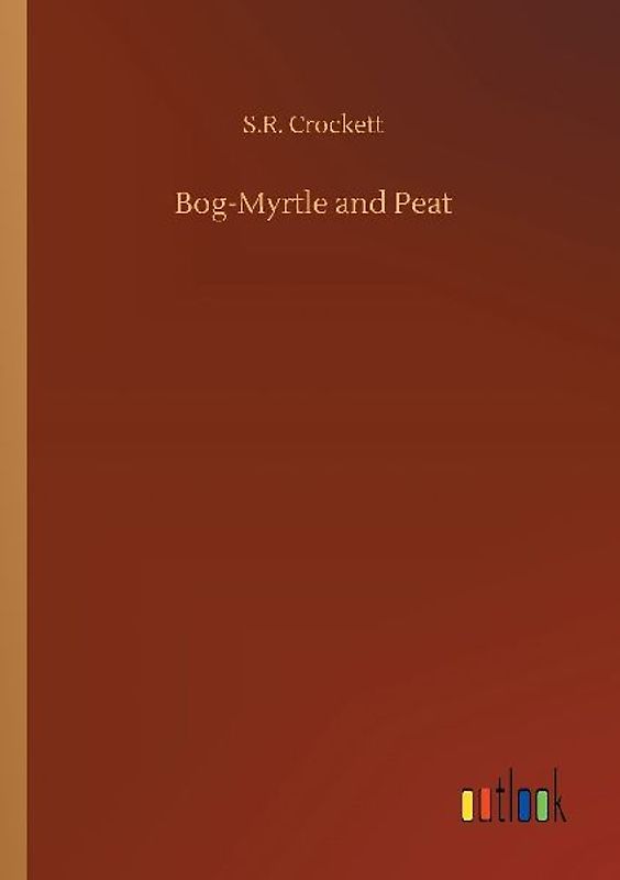 Bog-Myrtle and Peat