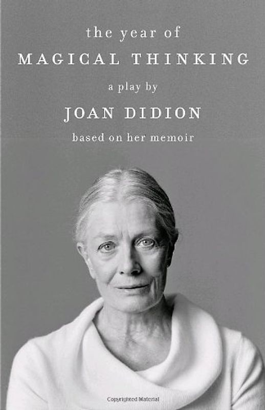 The Year of Magical Thinking: The Play (Vintage International) - Joan Didion