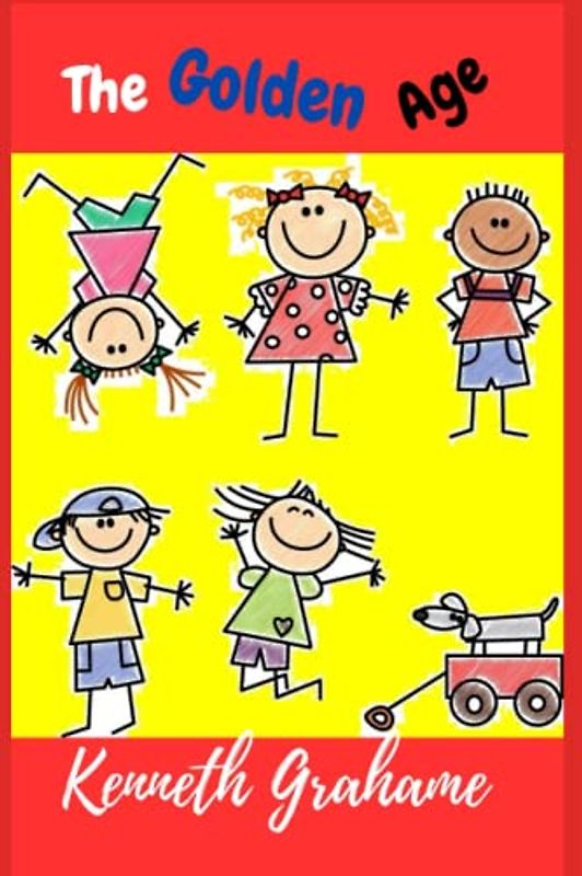 The Golden Age: Best for Young Readers of Kenneth Grahame