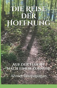 Die Reise der Hoffnung: Auf der Flucht nach einem Zuhause