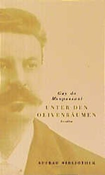 Meisternovellen / Unter den Olivenbäumen. Novellen