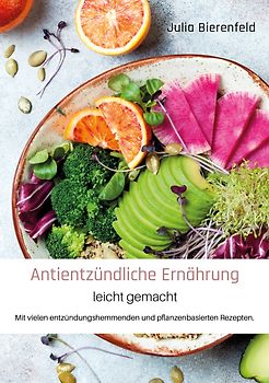 Antientzündliche Ernährung leicht gemacht
