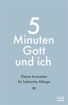5 Minuten Gott und ich