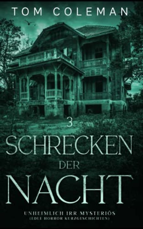 Schrecken der Nacht 3: Unheimlich Irr Mysteriös - Edle Horror Kurzgeschichten