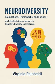 Neurodiversity: Foundations, Frameworks, and Futures