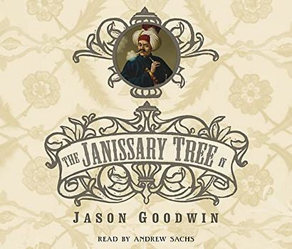 The Janissary Tree (Yashim the Ottoman Detective)