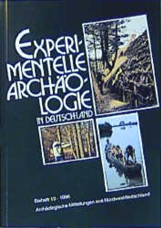 Experimentelle Archäologie in Deutschland