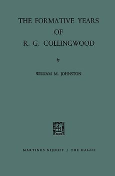 The Formative Years of R. G. Collingwood